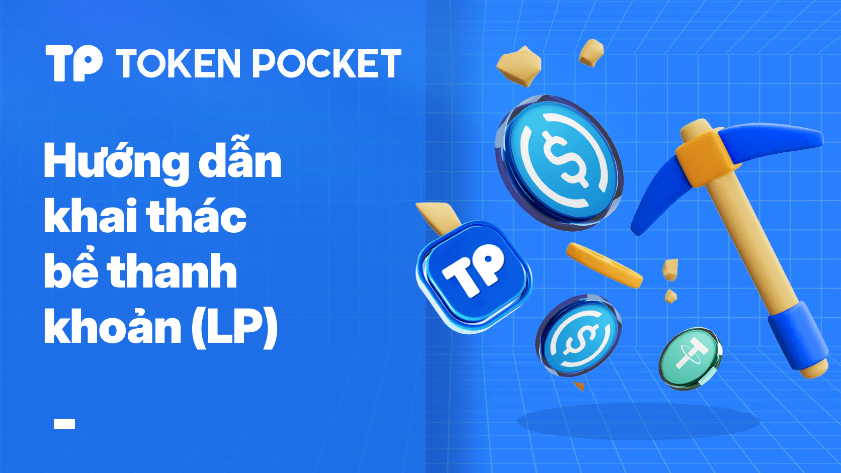 Hướng dẫn khai thác nhóm thanh khoản: Cách tham gia Hướng dẫn khai thác LP